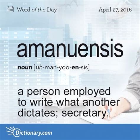 amanuensis Word of the Day | Dictionary.com | Uncommon words ...