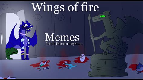 Wings Of Fire Memes : 1 - Wings of fire memes 2.