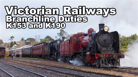 Victorian Railways K Class On The Branchline - K153 and K190 - YouTube