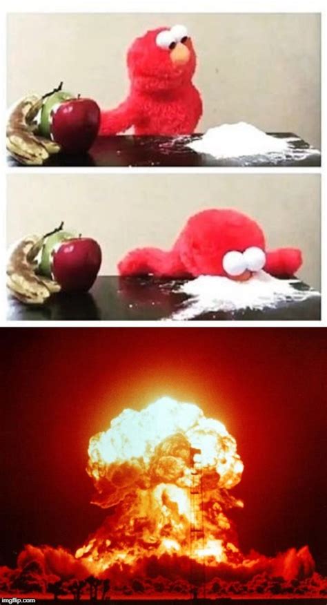 Image tagged in nuke,elmo cocaine - Imgflip