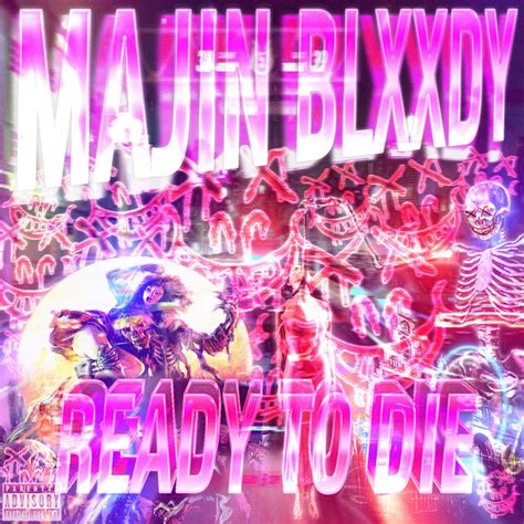 Ready to Die | MajinBlxxdy | Bratty Dog Tapes