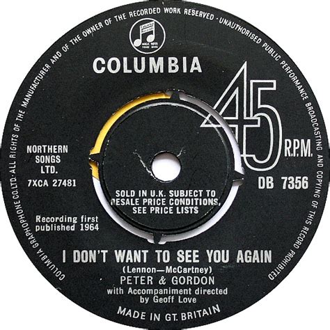 I Don't Want To See You Again / I Would Buy • 7" Single by Peter and Gordon