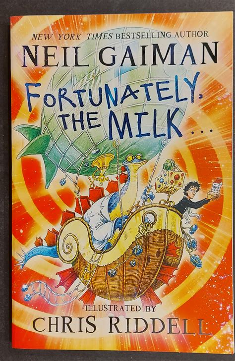 Fortunately, The Milk by Gaiman, Neil: New Trade Paperback (2012) 1st Edition | Mister-Seekers ...