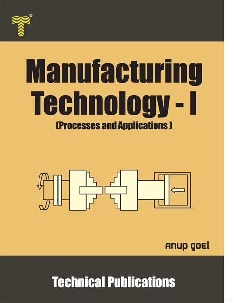 Manufacturing Technology - I (Engineering Reference Books) – Technical ...