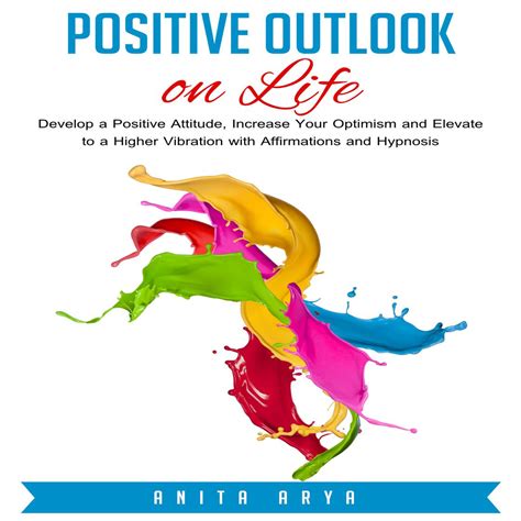 Libro.fm | Positive Outlook on Life: Develop a Positive Attitude, Increase Your Optimism and ...