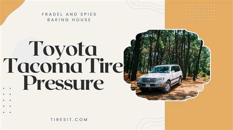 Toyota Tacoma Tire Pressure: The Ultimate Guide