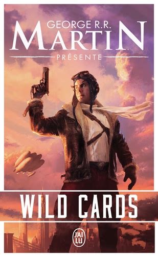 Wild Cards . de George R. R. Martin - Poche - Livre - Decitre