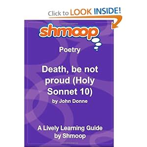 Death, be not proud (Holy Sonnet 10): Shmoop Poetry Guide: Shmoop ...