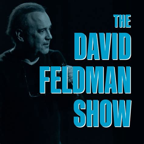 David Feldman Show | Listen via Stitcher for Podcasts