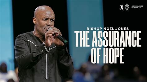 The Assurance of Hope - Bishop Noel Jones - thejesusculture