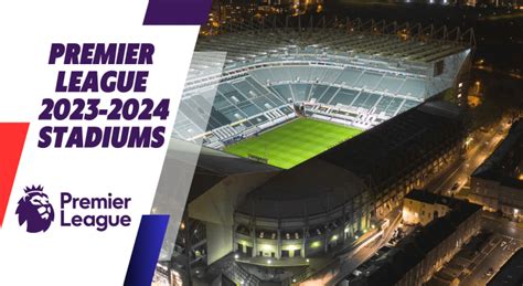 Premier League stadiums 2023-2024