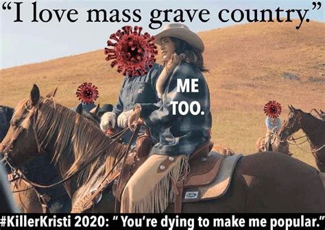 PHOTO I Love Mass Grave Country Kristi Noem Meme