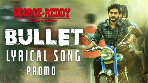 Bullet Lyrical Song Promo | George Reddy | Sandeep Madhav, Muskaan ...