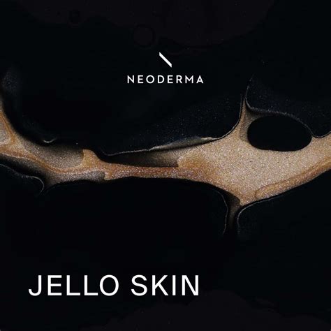 Jello Skin – NEODERMA