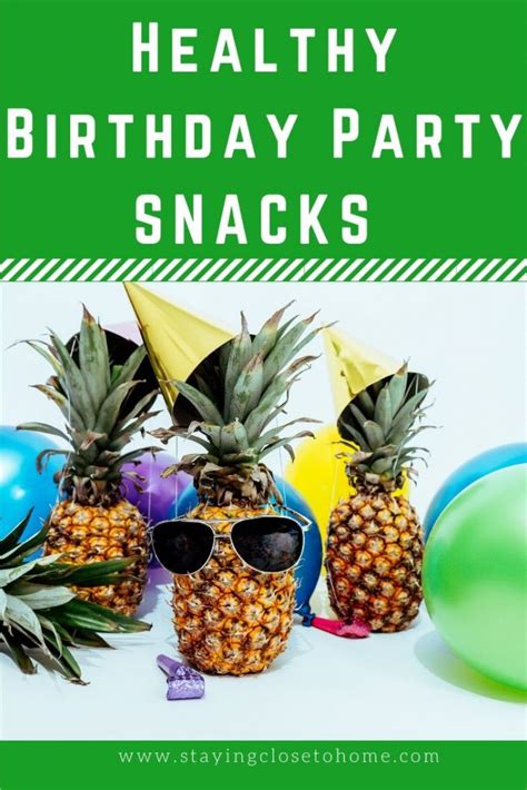 Easy & Healthy Birthday Party Snack Ideas For Kids