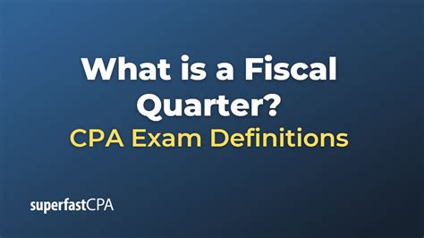 What is a Fiscal Quarter?