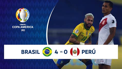 HIGHLIGHTS BRASIL 4 - 0 PERÚ | COPA AMÉRICA 2021 | 17-06-21 - YouTube