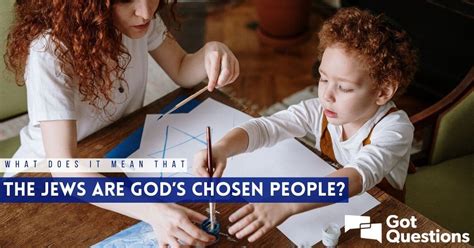 What does it mean that the Jews are God’s chosen people? | GotQuestions.org