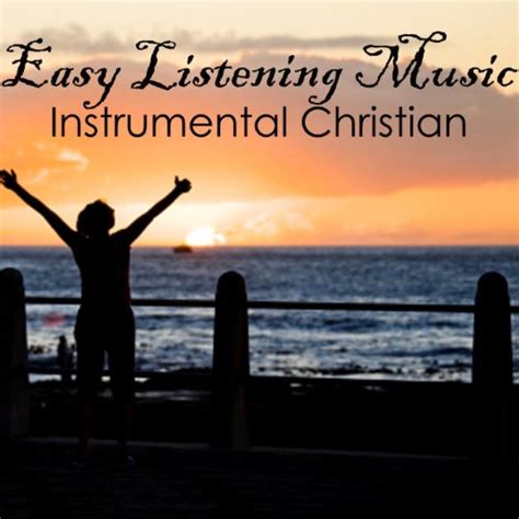 Easy Listening Music - Instrumental Christian Music - Guitar Music by ...