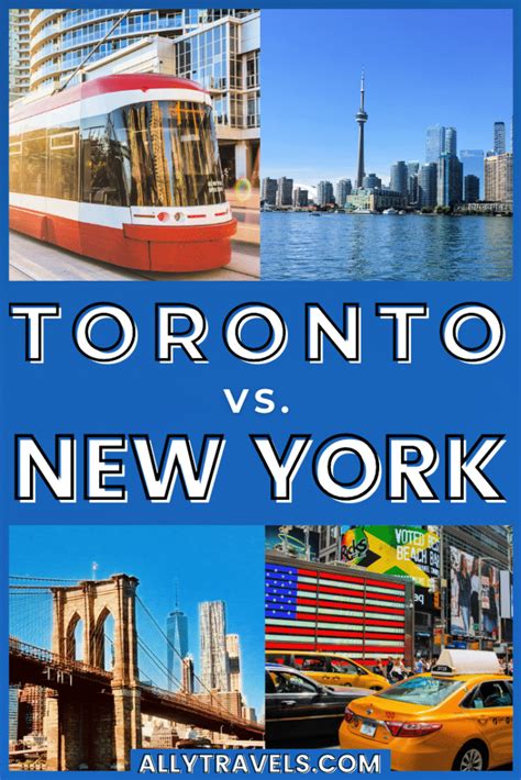 Toronto vs. New York: Which is the Best Destination?