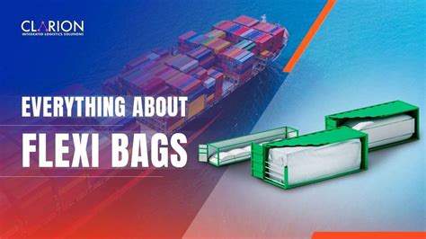 Everything you need to know about Flexi bags | Clarion Logistics