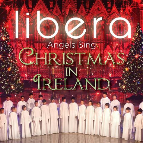 Mini-Angels: Where To Buy Libera's "Angels Sing - Christmas In Ireland" CD & DVD