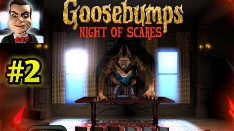 GOOSEBUMPS Night of Scares - Gameplay Walkthrough Part 2 || full Horror ...