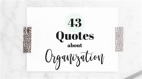 Organization Quotes - 43 Inspirational Quotes About Organization