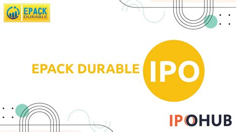 EPACK Durable IPO Dates, Price, GMP, Review - IPOHUB