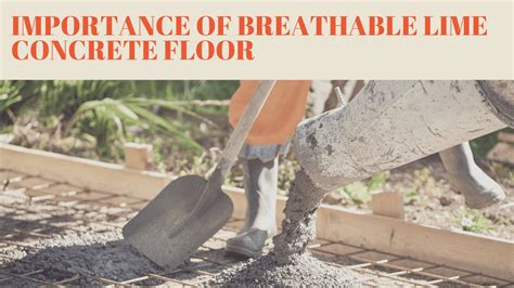 Importance of breathable lime concrete floor