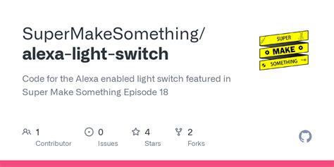 GitHub - SuperMakeSomething/alexa-light-switch: Code for the Alexa ...