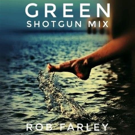 Stream GREEN shotgun mix by Rob Farley | Listen online for free on ...