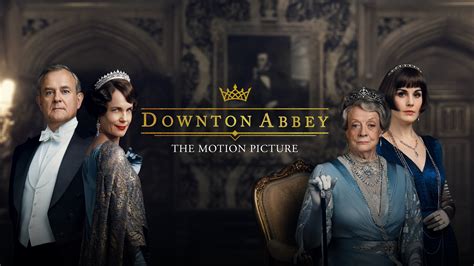 Watch Downton Abbey Full Movie HD | Movies & TV Shows