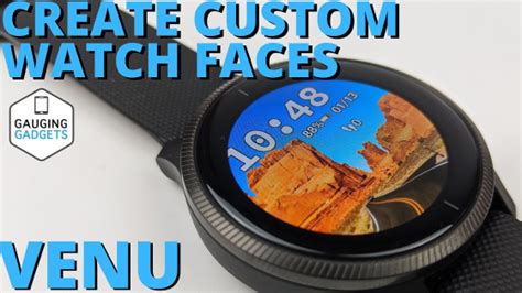 Create Custom Watch Faces for the Garmin Venu - Make Your Own Watch Face - Gauging Gadgets