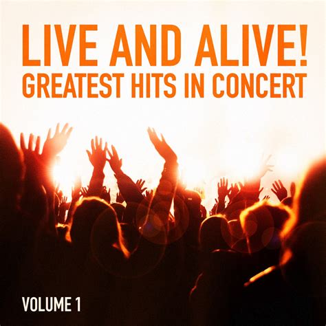 ‎Live and Alive!: Greatest Hits in Concert by Various Artists on Apple ...