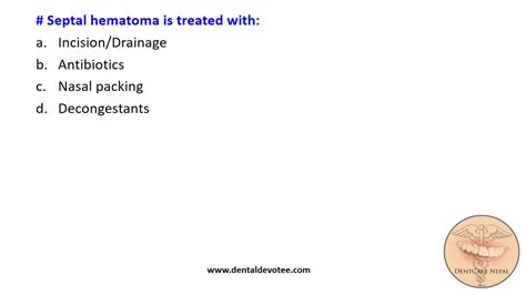 Dentosphere : World of Dentistry: Septal hematoma is treated with: