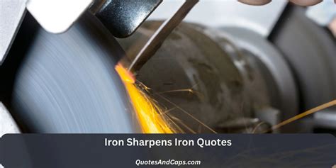 Iron Sharpens Iron: Quotes from Movies, Novelists & Motivation