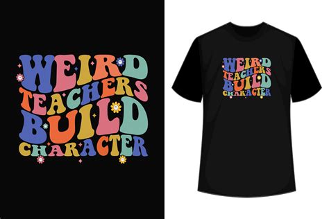 Groovy Funny Teacher Sayings Weird Graphic by T-Shirt Style · Creative Fabrica