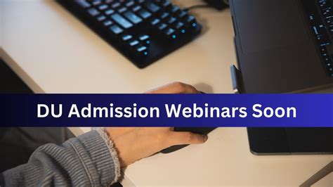 DU Admissions 2023: University to Host Webinars for Students’ Assistance from June 19 ...