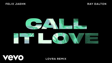 Felix Jaehn, Ray Dalton - Call It Love (LOVRA Remix) (Visualizer) - YouTube