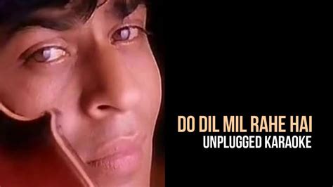 Do Dil Mil Rahe Hai | Kumar Sanu | Shahrukh Khan | Unplugged Karaoke ...