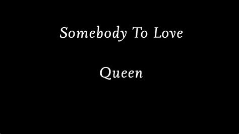 Queen - Somebody To Love (Lyrics / Lyric Video) - YouTube