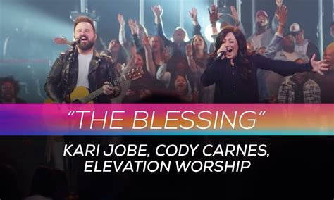 "The Blessing" by Kari Jobe, Cody Carnes, Elevation Worship | Air1 ...