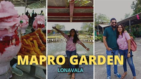 Mapro Garden Lonavala - Mapro Garden Tour - A Day Spent At Mapro Garden | Lonavala Tourist ...