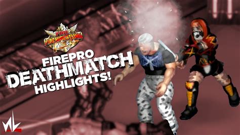 nL Highlights - Fire Pro Deathmatches! [Fire Pro Wrestling World + Mods ...