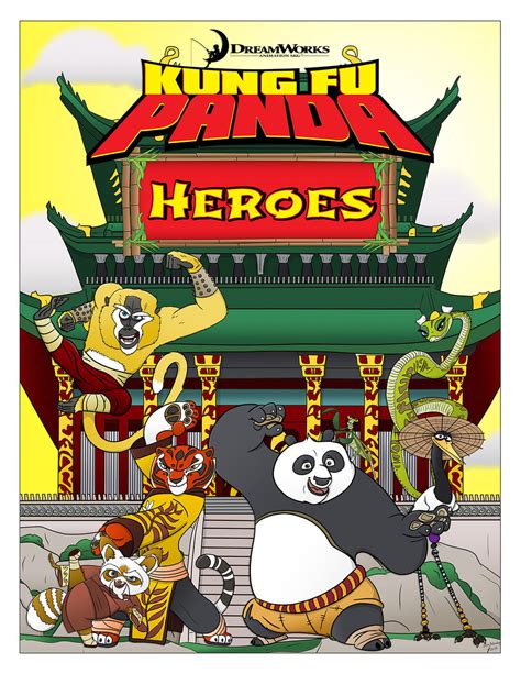 Kung Fu Panda Heroes! by momarkey on DeviantArt