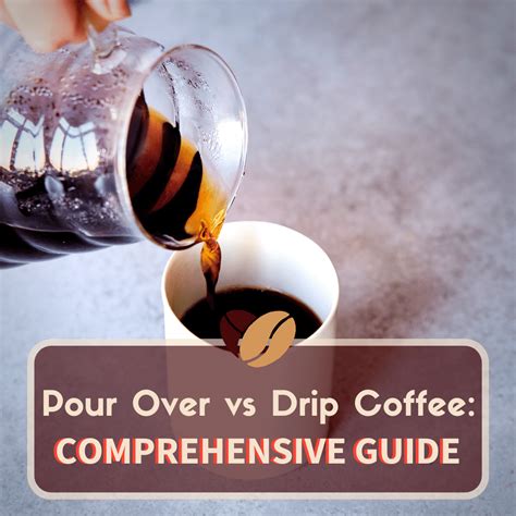 Pour Over Vs Drip Coffee: Comparing Two Staple Coffee Brewing Methods