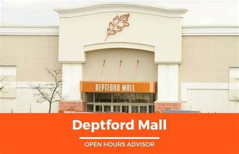 Deptford Mall Hours: Opening, Closing & Holidays Hours | February 2024