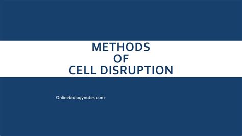 Methods of Cell disruption: Cell lysis methods - Online Biology Notes