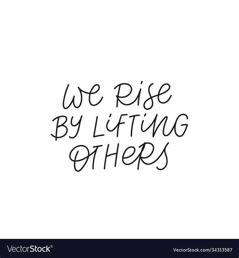 We rise lifting others calligraphy quote lettering